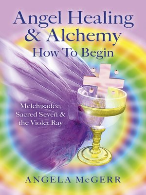 cover image of Angel Healing & Alchemy – How to Begin